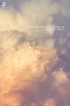 Elizabeth/The Story of Drone - Akers, Louise