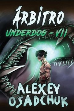 Árbitro (Underdog VII): Serie LitRPG - Osadchuk, Alexey