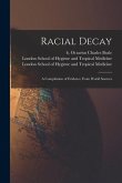 Racial Decay [electronic Resource]: a Compilation of Evidence From World Sources