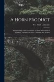 A Horn Product: Waterproofings, Floor Treatments for the Conservation of Buildings, a Product for Every Condition and Method