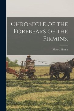 Chronicle of the Forebears of the Firmins. - Firmin, Albert