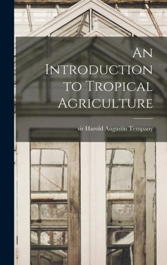 An Introduction to Tropical Agriculture