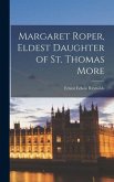 Margaret Roper, Eldest Daughter of St. Thomas More