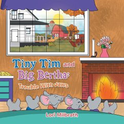 Tiny Tim and Big Bertha - Milbrath, Lori