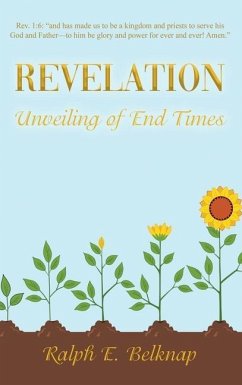 Revelation: Unveiling of End Times - Belknap, Ralph E.