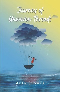 Journey of Unwoven Threads - Jhawar, Myra