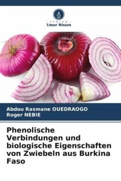 Phenolische Verbindungen und biologische Eigenschaften von Zwiebeln aus Burkina Faso - OUEDRAOGO, Abdou Rasmane;NEBIE, Roger