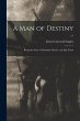 A Man of Destiny: Being the Story of... - Bild 1
