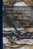 Correspondence ?Boott (William) and Engelmann (George); Boott to Engelmann, 1866-1882