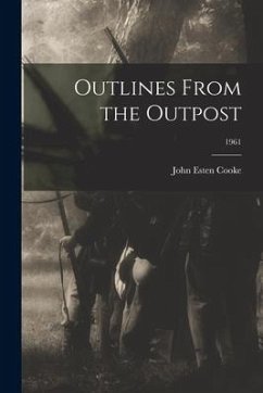 Outlines From the Outpost; 1961 - Cooke, John Esten