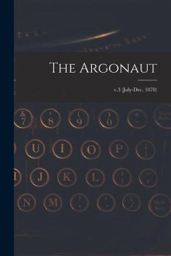 The Argonaut; v.3 (July-Dec. 1878) - Anonymous