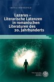 Lazarus - Literarische Latenzen in romanischen Literaturen des 20. Jahrhunderts