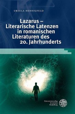 Lazarus - Literarische Latenzen in romanischen Literaturen des 20. Jahrhunderts - Hennigfeld, Ursula