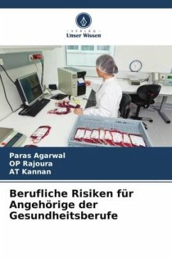 Berufliche Risiken für Angehörige der Gesundheitsberufe - Agarwal, Paras;Rajoura, OP;Kannan, AT