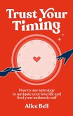 Trust Your Timing (eBook, ePUB)