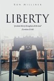 Liberty: &quote;proclaim liberty throughout all the land&quote; (Leviticus 25:10)