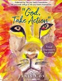 &quote;God, Take Action&quote;: Visual inspirations for prayer
