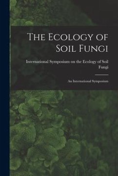 The Ecology of Soil Fungi: an International Symposium