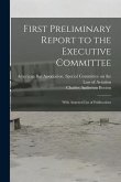 First Preliminary Report to the Executive Committee: With Annexed List of Publications