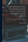 Time Expenditures on Homemaking Activities in 183 Vermont Farm Homes; no.530