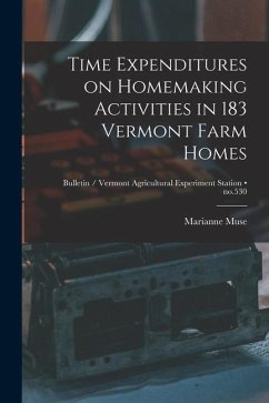 Time Expenditures on Homemaking Activities in 183 Vermont Farm Homes; no.530 - Muse, Marianne