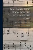 Hymn and Tune Book for the Church and the Home: and Services for Congregational Worship