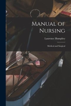 Manual of Nursing: Medical and Surgical