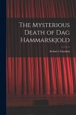 The Mysterious Death of Dag Hammarskjold