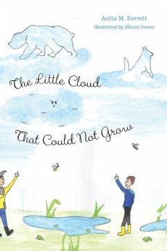 The Little Cloud That Could Not Grow - Everett, Anita M.