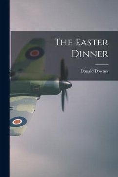 The Easter Dinner - Downes, Donald