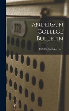 Anderson College Bulletin; 1950-1952 (vol. 25, no. 1) - Anonymous