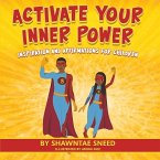 Activate Your Inner Power: Inspiration and Affirmations for Children