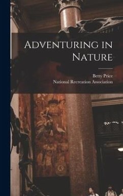 Adventuring in Nature - Price, Betty