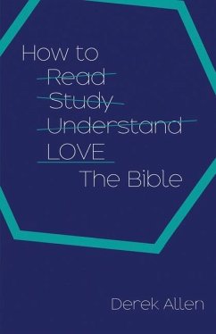 How to Love the Bible - Allen, Derek