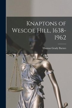 Knaptons of Wescoe Hill, 1638-1962 - Barnes, Thomas Grady