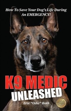 K9 Medic: Unleashed - Roth, Eric Odie
