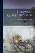 Delaware Quaker Records: Duck Creek... - Bild 1