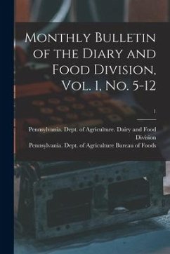 Monthly Bulletin of the Diary and Food Division, Vol. 1, No. 5-12; 1