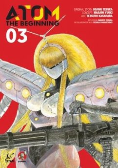 ATOM: The Beginning Vol. 3 - Tezuka, Osamu; Yuuki, Masami