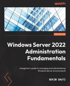 Windows Server 2022 Administration Fundamentals - Third Edition - Dauti, Bekim