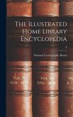 The Illustrated Home Library Encyclopedia; 8