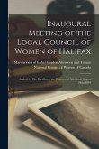 Inaugural Meeting of the Local Council of Women of Halifax [microform]: Address by Her Excellency the Countess of Aberdeen, August 24th, 1894