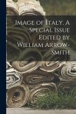 Image of Italy. A Special Issue Edited by William Arrow-smith