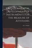 An Experimental Development of Instruments for the Measure of Attitudes