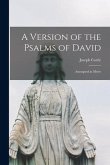 A Version of the Psalms of David: Attempted in Metre