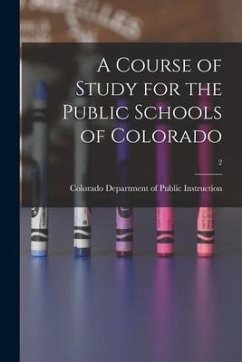 A Course of Study for the Public Schools of Colorado; 2