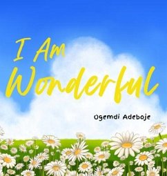 I Am Wonderful - Adeboje