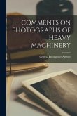 Comments on Photographs of Heavy Machinery