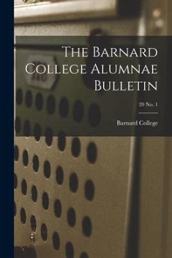 The Barnard College Alumnae Bulletin; 20 No. 1