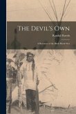 The Devil's Own [microform]: a Romance of the Black Hawk War